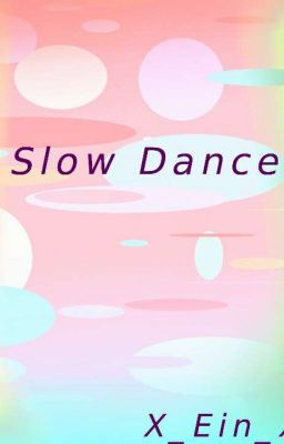 Slow Dance