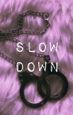 Slow Down *Taekook* [Hiatus]