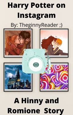 SLOW UPDATES  If Harry Potter had Instagram (Hinny and Romione)