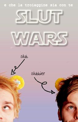 Slut Wars || Muke