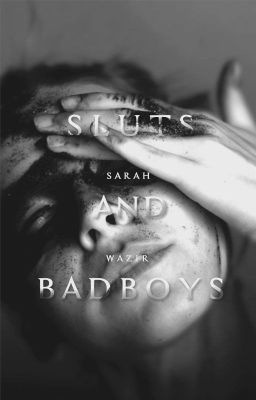 Sluts and Bad Boys