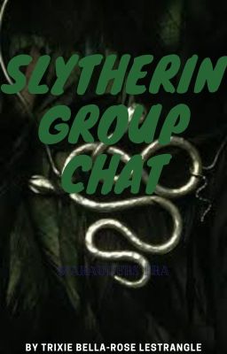 Slytherin Group Chat - Marauders' Era