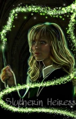 SLYTHERIN HEIRESS (Hiatus)