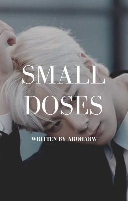 Small Doses |Binwoo|