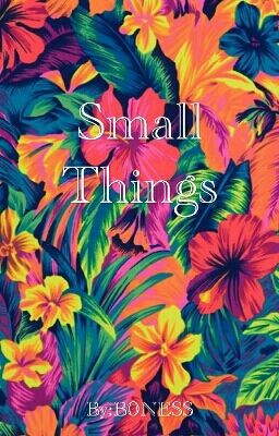 Small Things