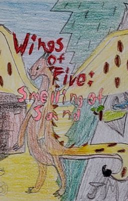 Smelling Of Sand: A Wings Of Fire Short Story