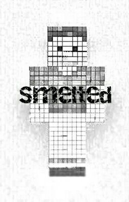 Smelted (SLOW UPDATES)