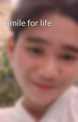 Smile for life