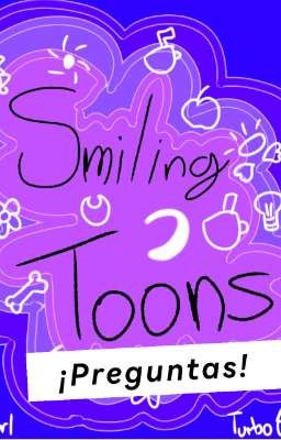 smiling toons preguntas 