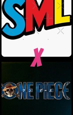 SML x One Piece 