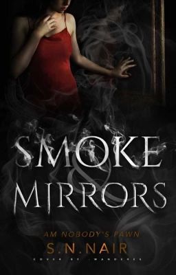 Smoke and Mirrors {Completed}