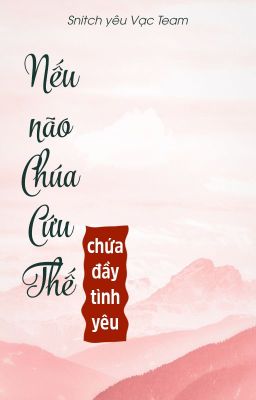 [Snarry] Nếu não Chúa Cứu Thế chứa đầy tình yêu