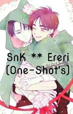 Snk ** Ereri (One-Shot's)