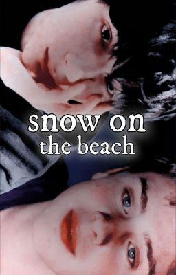 SNOW ON THE BEACH, alone au