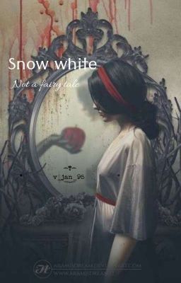 SNOW WHITE♥............NOT A FAIRY TALE. 