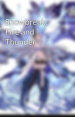 Snowbreak: Fire and Thunder