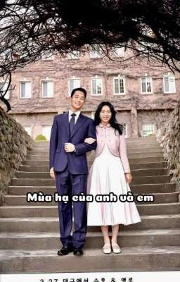 Snowdrop fanfic [HAESOO] - 🤍Mùa Hạ Của Anh Và Em🤍