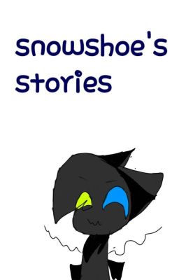 Snowshoe's stories