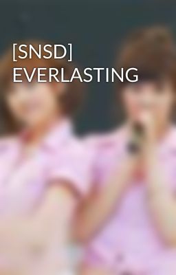 [SNSD] EVERLASTING