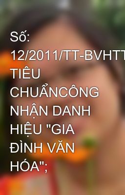 Số: 12/2011/TT-BVHTTDL TIÊU CHUẨNCÔNG NHẬN DANH HIỆU 