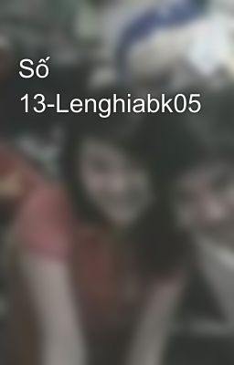 Số 13-Lenghiabk05