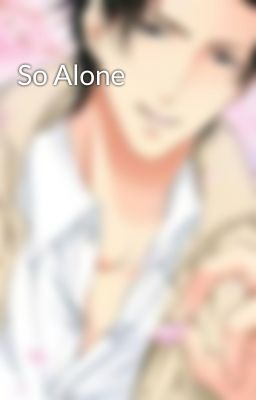 So Alone