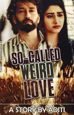 So-Called Wierd Love