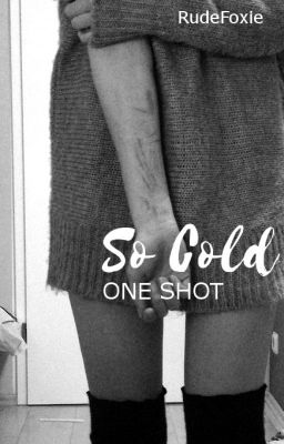 So Cold / One Shot