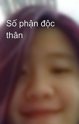 Số phận độc thân