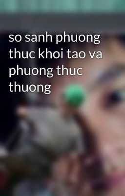 so sanh phuong thuc khoi tao va phuong thuc thuong