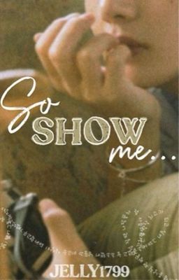 So Show Me... 