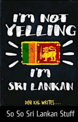 So So Sri Lankan Stuff ~ part 1