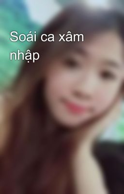 Soái ca xâm nhập