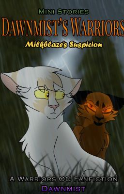 SOB Mini Story: Milkblaze's Suspicion (COMPLETE)