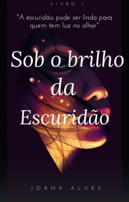 Sob O Brilho Da Escuridão