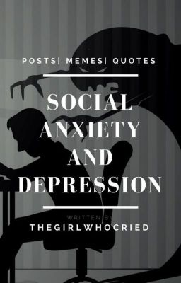 Social Anxiety & Depression ||✔️