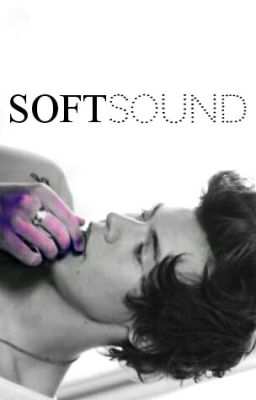 Soft Sound (Young Styles/14+)