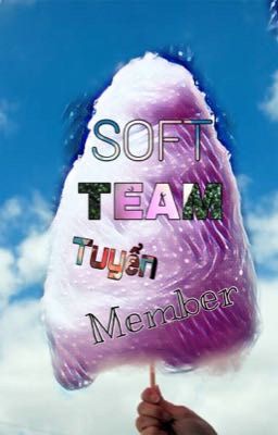 | soft team | tuyển mem