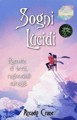 Sogni Lucidi [raccolta di oneshot]