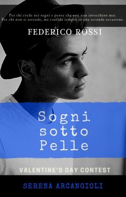 SOGNI SOTTO PELLE || Federico Rossi