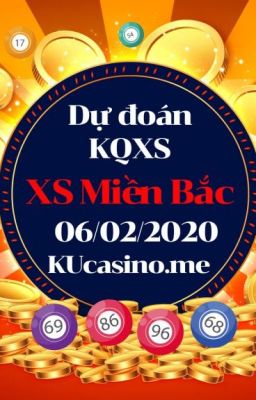 Soi cầu XSMB thứ 5 06/02/2020 -Kubet dự đoán xổ số miền Bắc