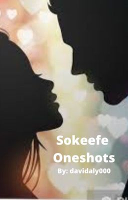 Sokeefe Oneshots