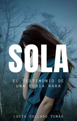 SOLA: el testimonio de una fobia rara