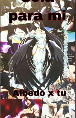 Sola para mi (Albedo x tu )