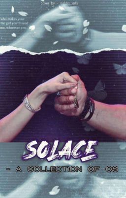 SOLACE 2- A COLLECTION OF OS