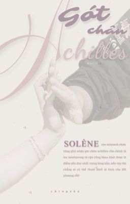 《solène | guke》Gót chân Achilles