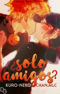 ¿Sólo amigos? [Miraculous Ladybug Fanfic]