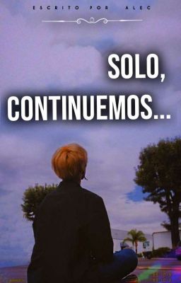 SOLO, CONTINUEMOS... O.S.