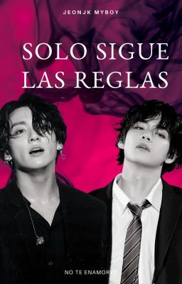 Solo Sigue las Reglas (JJK - KTH) [+18] HETEROSEXUAL