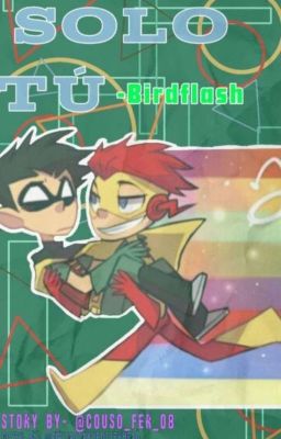 Solo Tú - Birdflash ▪︎[EN EDICIÓN]▪︎